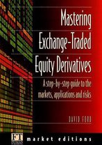 Mastering Exchange-Traded Equity Derivatives