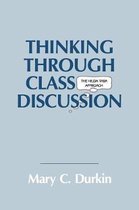 Thinking Through Class Discussion