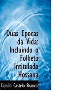 Duas Pocas Da Vida