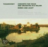 Tchaikovsky: Concerto for Violin; Romeo and Juliet