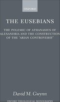 Oxford Theological Monographs - The Eusebians