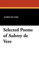 Selected Poems of Aubrey de Vere