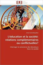 L'éducation et la société: relations complémentaires ou conflictuelles?
