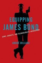 Equipping James Bond – Guns, Gadgets, and Technological Enthusiasm