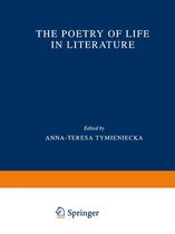 Analecta Husserliana 69 - The Poetry of Life in Literature