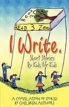 I Write Short Stories by Kids for Kids Vol. 3