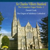 The Complete Organ Works Of Charles Villiers Stanford - Volume 1 / The Organ Of Salisbury Cathedral