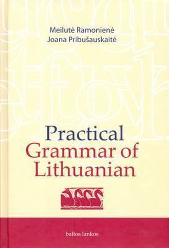 Practical Grammar of Lithuanian, Meilute Ramoniene 9789955231493
