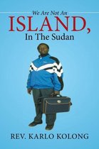 We Are Not An Island, In The Sudan
