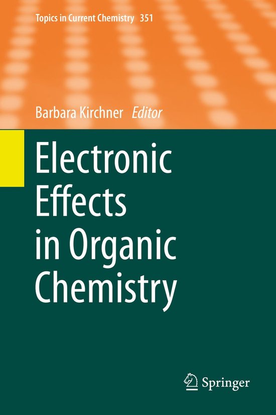 Topics in current chemistry 351 electronic effects in organic