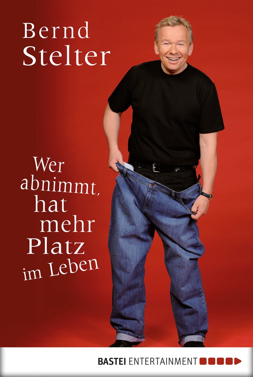Wer abnimmt, hat mehr Platz im Leben (ebook), Bernd Stelter | 9783838704180  | Boeken | bol.com