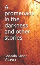 A promenade in the darkness and other stories