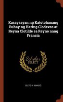 Kasaysayan Ng Katotohanang Buhay Ng Haring Clodeveo at Reyna Clotilde Sa Reyno Nang Francia