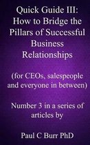 Quick Guide III - How to Bridge the Pillars of Successful Business Relationships