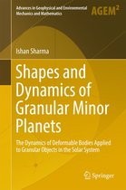 Advances in Geophysical and Environmental Mechanics and Mathematics - Shapes and Dynamics of Granular Minor Planets