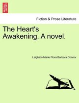 The Heart's Awakening. a Novel.