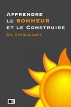 Apprendre le Bonheur et le Construire