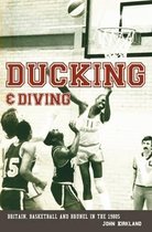 Ducking & Diving