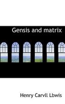 Gensis and Matrix