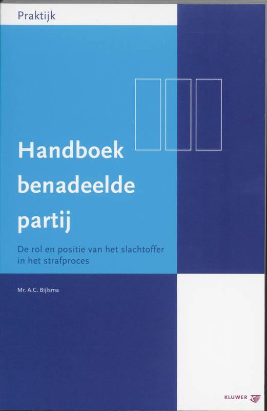 Cover van het boek 'Handboek benadeelde partij / druk 1' van A.C. Bijlsma