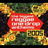 Biggest Reggae One-Drop Anthems 2005