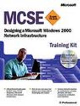 Designing a Windows 2000 Network Infrastructure MCSE Kit