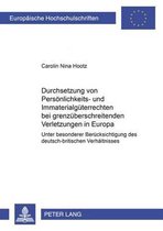 Europaeische Hochschulschriften Recht- Durchsetzung Von Persoenlichkeits- Und Immaterialgueterrechten Bei Grenzueberschreitenden Verletzungen in Europa