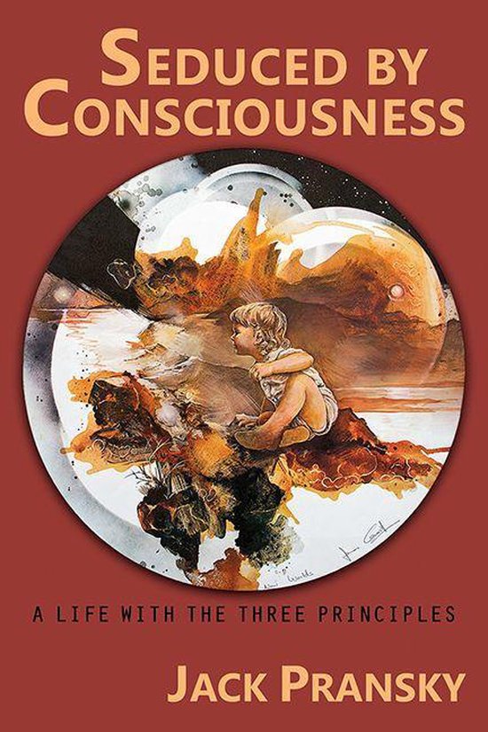 Foto: Seduced by consciousness a life with the three principles