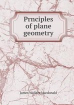 Prnciples of plane geometry