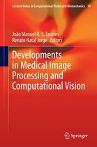 Lecture Notes in Computational Vision and Biomechanics 19 - Developments in Medical Image Processing and Computational Vision