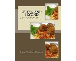 Seitan and Beyond