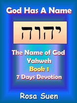 God Has A Name: The Name of God Yahweh Week 1 Devotions