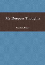 My Deepest Thoughts