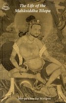 The Life Of Mahasiddha Tilopa