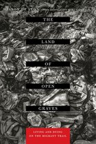 California Series in Public Anthropology 36 - The Land of Open Graves