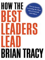 How the Best Leaders Lead
