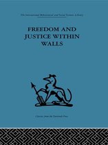 Freedom and Justice within Walls