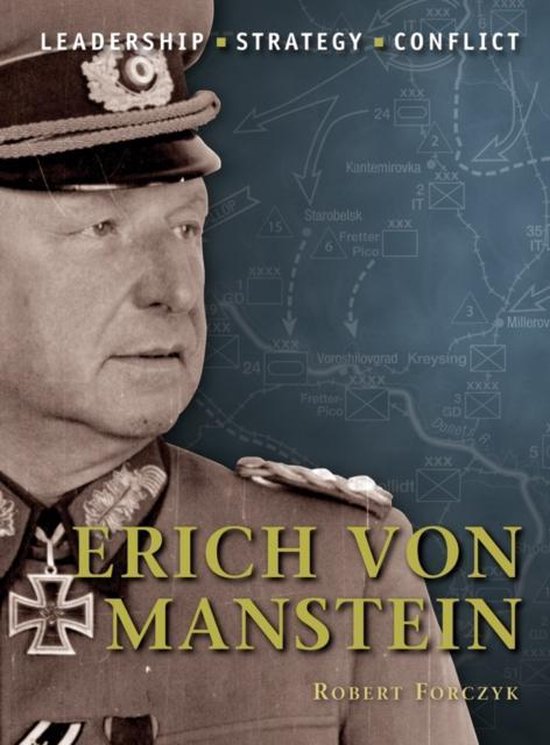 Erich von Manstein, leadership-strategy-conflict