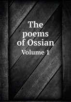 The poems of Ossian Volume 1
