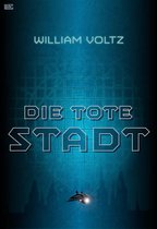 Edition William Voltz - Die tote Stadt