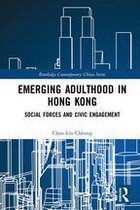 Routledge Contemporary China Series - Emerging Adulthood in Hong Kong