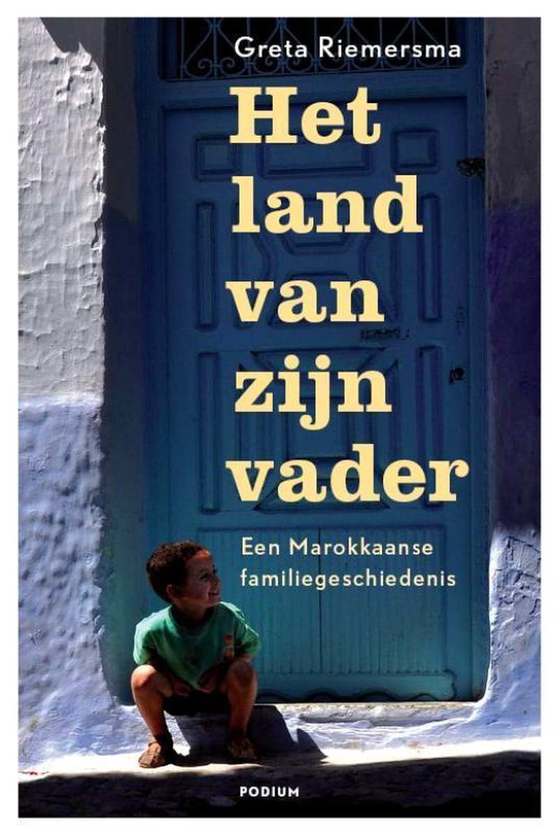 bol.com | Het land van zijn vader. Een Marokkaanse familiegeschiedenis, Greta Riemersma |...