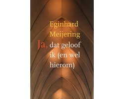 Omslag van Ja, dat geloof ik (en wel hierom)