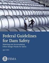 Federal Guidelines for Dam Safety