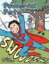 Powerful Pete