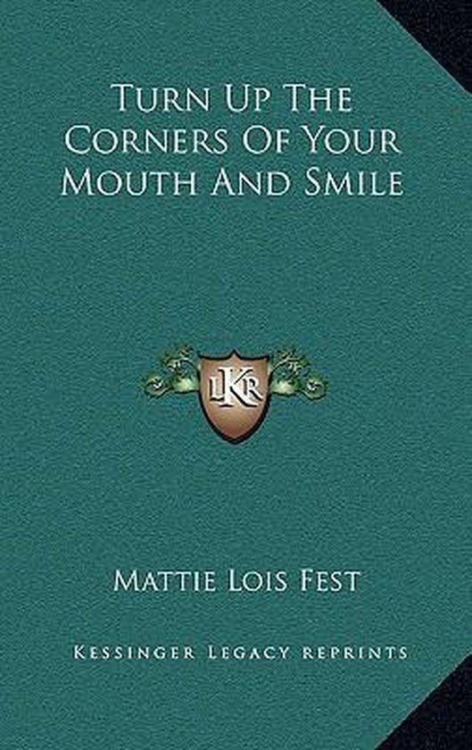 Turn Up the Corners of Your Mouth and Smile, Mattie Lois Fest