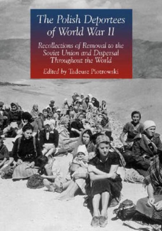 Couverture du livre 'The Polish Deportees of World War II'. Montre un groupe de personnes assises dans un paysage sec et montagneux.