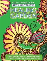 Healing Garden Adult Coloring Books- Tinnitus Art Therapy. Healing Garden Adult Coloring Book