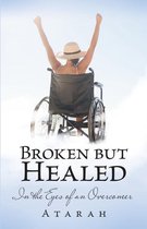 Broken but Healed