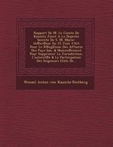 Rapport de M. Le Comte de Kaunitz Joint a la Depeche Secrete de S. M. Marie-Th Er Ese Du 25 Juin 1763